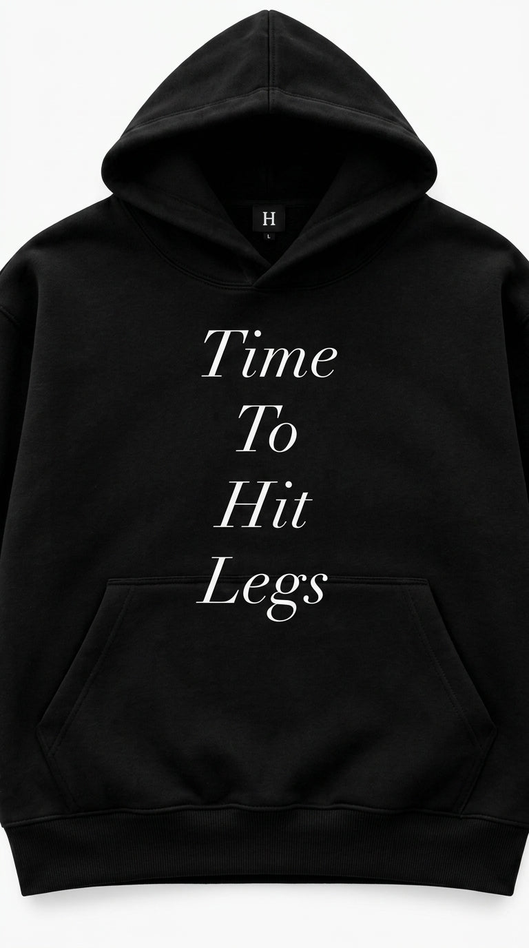 Time To Hit Legs Black Hoodie