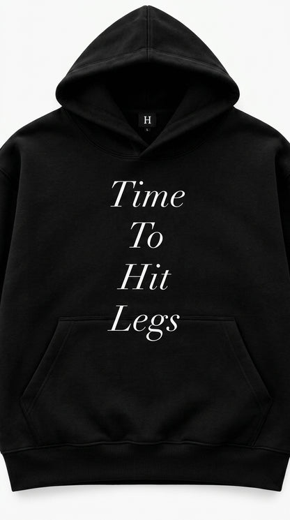 Time To Hit Legs Black Hoodie